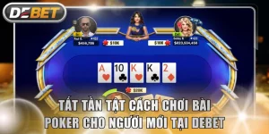 Cách Chơi Bài Poker