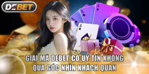 DEBET Có Uy Tín Khôn
