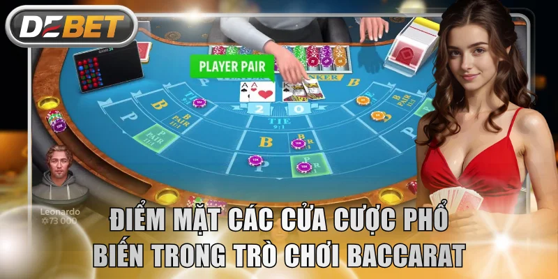 Điểm mặt các cửa cược phổ biến trong trò chơi Baccarat