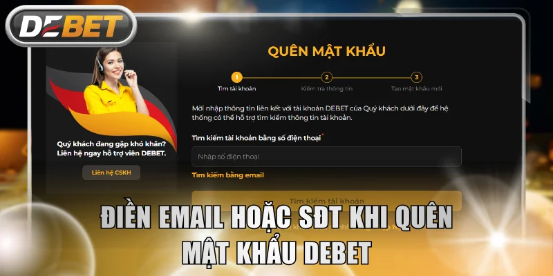 Điền email hoặc SĐT khi quên mật khẩu DEBET