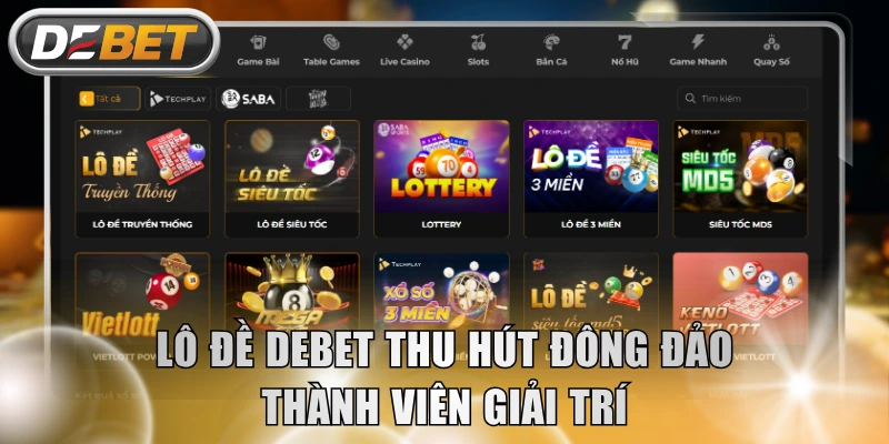 Lô đề DEBET thu hút đông đảo thành viên giải trí