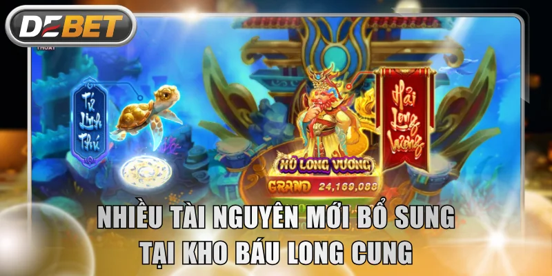 Nhiều tài nguyên mới bổ sung tại Kho Báu Long Cung