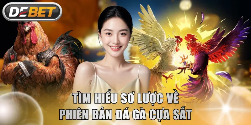 Tìm hiểu sơ lược về phiên bản đá gà cựa sắt