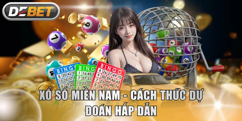 Xổ số miền Nam - Cách thức dự đoán hấp dẫn